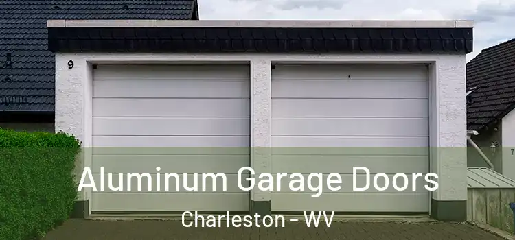  Aluminum Garage Doors Charleston - WV