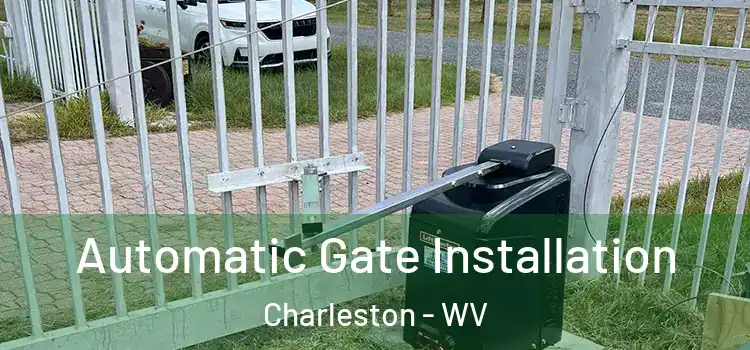 Automatic Gate Installation Charleston - WV