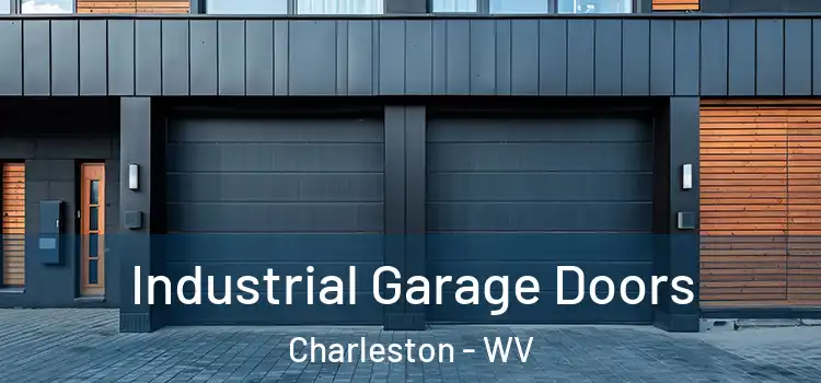  Industrial Garage Doors Charleston - WV