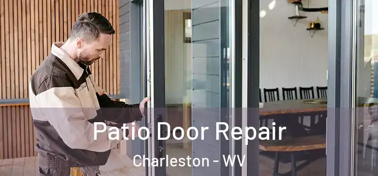 Patio Door Repair Charleston - WV