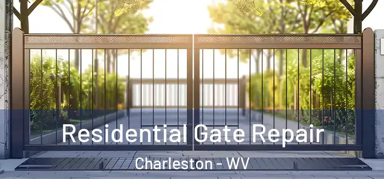 Residential Gate Repair Charleston - WV