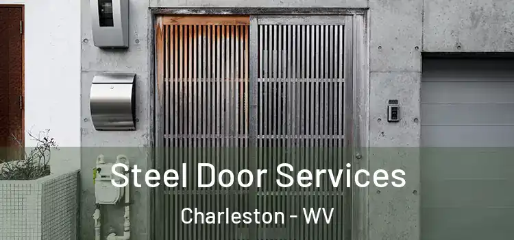 Steel Door Services Charleston - WV