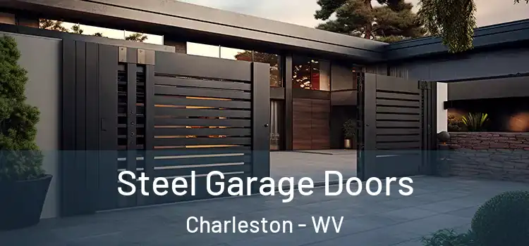 Steel Garage Doors Charleston - WV