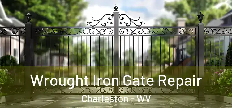 Wrought Iron Gate Repair Charleston - WV